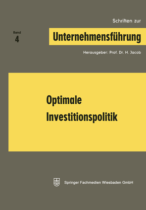 Optimale Investitionspolitik von Jacob,  H.