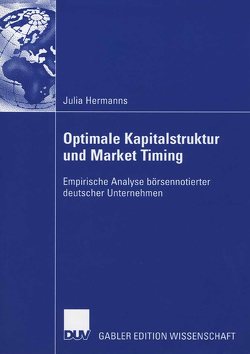 Optimale Kapitalstruktur und Market Timing von Hermanns,  Julia, Nelles,  Prof. Dr. Michael