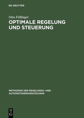 Optimale Regelung und Steuerung von Föllinger,  Otto, Roppenecker,  Günter