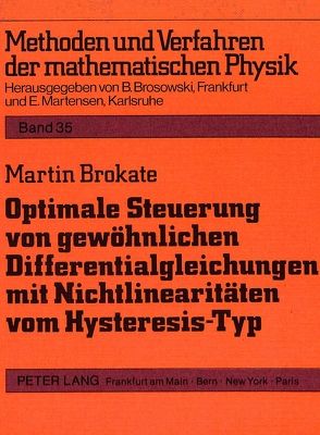 Optimale Steuerung von gewöhnlichen Differentialgleichungen mit Nichtlinearitäten vom Hysteresis-Typ von Brokate,  Martin
