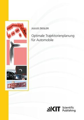 Optimale Trajektorienplanung für Automobile von Ziegler,  Julius