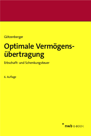 Optimale Vermögensübertragung von Götzenberger,  Anton-Rudolf