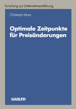 Optimale Zeitpunkte für Preisänderungen von Mura,  Christoph