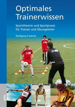 Optimales Trainerwissen von Friedrich,  Wolfgang