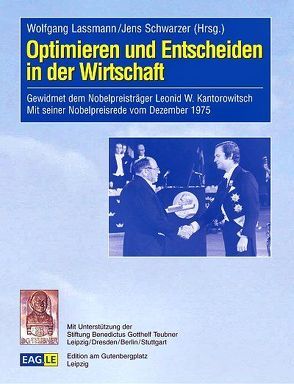 Optimieren und Entscheiden in der Wirtschaft von Lassmann,  Wolfgang, Schwarzer,  Jens