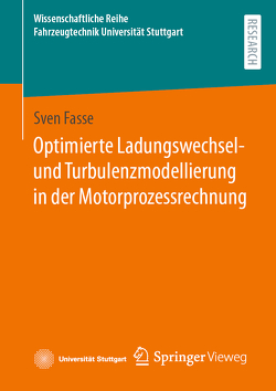Optimierte Ladungswechsel- und Turbulenzmodellierung in der Motorprozessrechnung von Fasse,  Sven