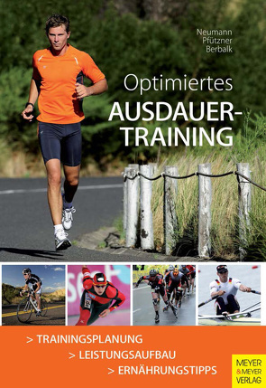 Optimiertes Ausdauertraining von Berbalk,  Anneliese, Neumann,  Georg, Pfützner,  Arndt