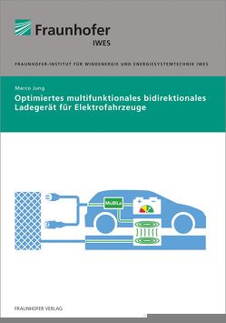 Optimiertes multifunktionales bidirektionales Ladegerät für Elektrofahrzeuge. von Jung,  Marco, Reuter,  Andreas