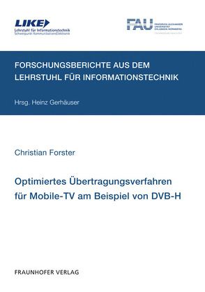 Optimiertes Übertragungsverfahren für Mobile-TV am Beispiel von DVB-H. von Förster,  Christian, Gerhäuser,  Heinz