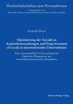 Optimierung der Anzahl an Auslandsentsendungen und Empowerment of Locals in internationalen Unternehmen von Doyé,  Frederik