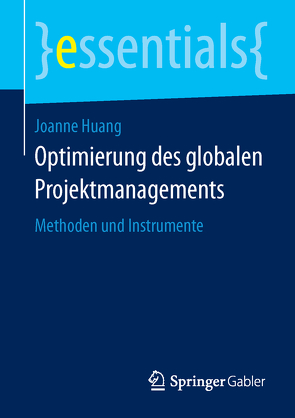 Optimierung des globalen Projektmanagements von Huang,  Joanne