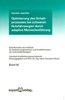 Optimierung des Schaltprozesses bei schweren Nutzfahrzeugen durch adaptive Momentenführung von Joachim,  Carsten