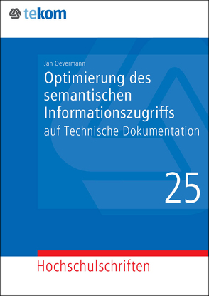 Optimierung des semantischen Informationszugriffs auf Technische Dokumentation von Hennig,  Jörg, Oevermann,  Jan, Tjarks-Sobhani,  Marita