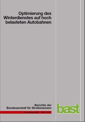 Optimierung des Winterdienstes auf hoch belasteten Autobahnen von Cypra,  Th, Roos,  R, Zimmermann,  M.