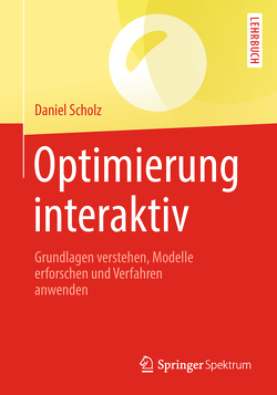 Optimierung interaktiv von Scholz,  Daniel