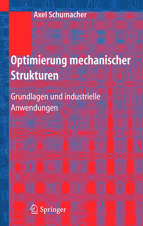 Optimierung mechanischer Strukturen von Schumacher,  Axel