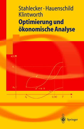 Optimierung und ökonomische Analyse von Hauenschild,  Nils, Klintworth,  Markus, Stahlecker,  Peter