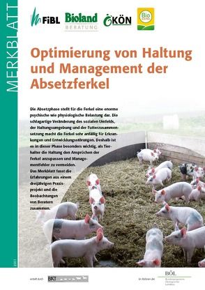 Optimierung von Haltung und Management der Absetzferkel von Bussemas,  Ralf, Simantke,  Christel