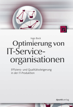 Optimierung von IT-Serviceorganisationen von Bock,  Ingo