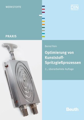 Optimierung von Kunststoff-Spritzgießprozessen von Fein,  Bernd