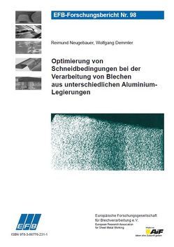 Optimierung von Schneidbedingungen bei der Verarbeitung von Blechen aus unterschiedlichen Aluminiumlegierungen von Demmler,  Wolfgang, Neugebauer,  Reimund