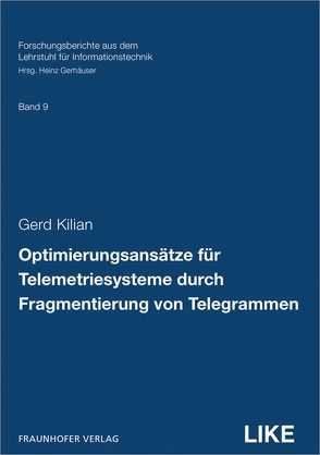 Optimierungsansätze für Telemetriesysteme durch Fragmentierung von Telegrammen. von Gerhäuser,  Heinz, Kilian,  Gerd
