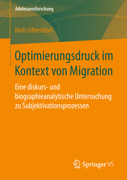 Optimierungsdruck im Kontext von Migration von Uhlendorf,  Niels