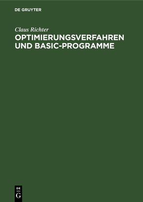 Optimierungsverfahren und BASIC-Programme von Richter,  Claus