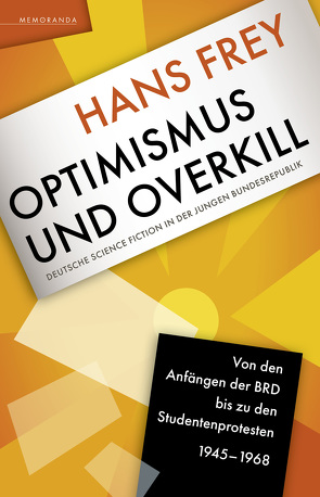Optimismus und Overkill von Frey,  Hans