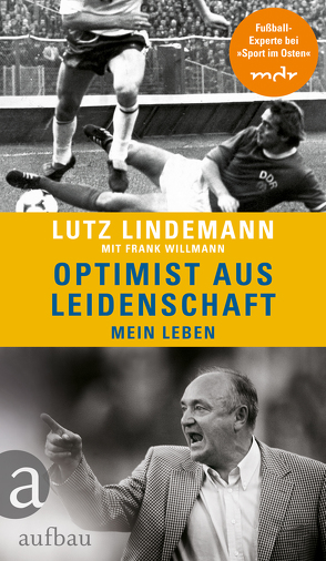 Optimist aus Leidenschaft von Lindemann,  Lutz, Willmann,  Frank