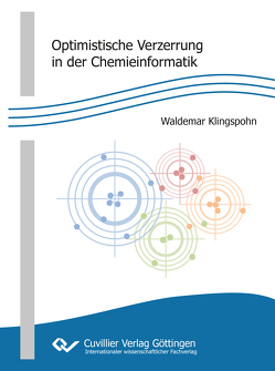 Optimistische Verzerrung in der Chemieinformatik von Klingspohn,  Waldemar