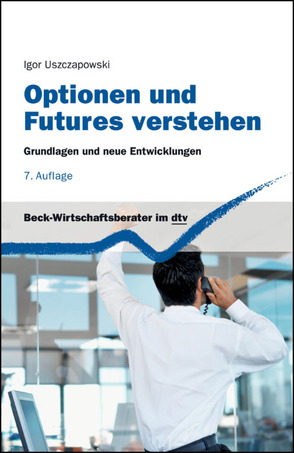 Optionen und Futures verstehen von Uszczapowski,  Igor