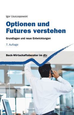 Optionen und Futures verstehen von Müller,  Hans-Georg, Uszczapowski,  Igor