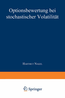 Optionsbewertung bei stochastischer Volatilität von Nagel,  Hartmut