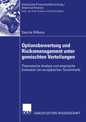 Optionsbewertung und Risikomanagement unter gemischten Verteilungen von Wilkens,  Sascha