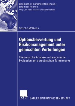 Optionsbewertung und Risikomanagement unter gemischten Verteilungen von Wilkens,  Sascha
