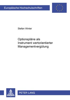 Optionspläne als Instrument wertorientierter Managementvergütung von Winter,  Stefan