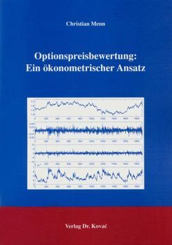 Optionspreisbewertung: Ein ökonometrischer Ansatz von Menn,  Christian