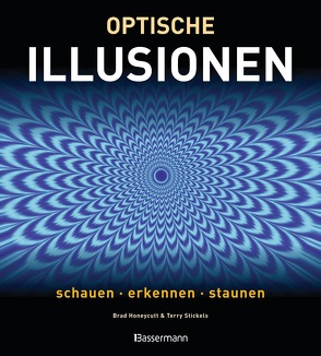 Optische Illusionen von Honeycutt,  Brad, Stickels,  Terry