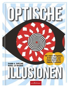 Optische Illusionen von Harms-Nicolai,  Marianne, Sarcone,  Gianni A., Waeber,  Marie-Jo