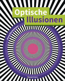 Optische Illusionen – Über 160 verblüffende Täuschungen, Tricks, trügerische Bilder, Zeichnungen, Computergrafiken, Fotografien, Wand- und Straßenmalereien in 3D von Rüschemeyer,  Georg