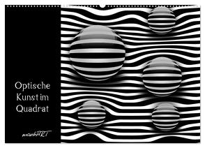 Optische Kunst im Quadrat (Wandkalender 2024 DIN A2 quer), CALVENDO Monatskalender von manhART,  manhART