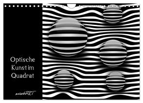 Optische Kunst im Quadrat (Wandkalender 2024 DIN A4 quer), CALVENDO Monatskalender von manhART,  manhART