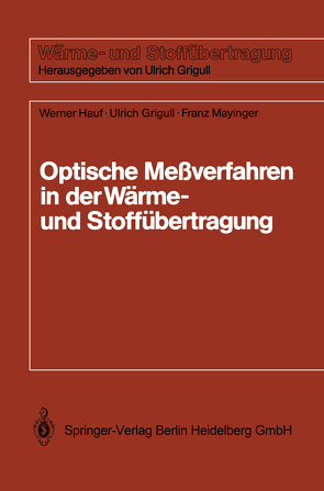 Optische Meßverfahren der Wärme- und Stoffäbertragung von Grigull,  Ulrich, Hauf,  Werner, Mayinger,  Franz, Sandner,  Heinrich
