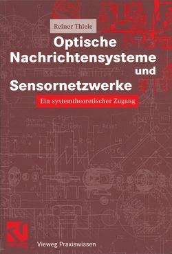Optische Nachrichtensysteme und Sensornetzwerke von Mildenberger,  Otto, Thiele,  Reiner