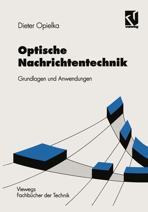 Optische Nachrichtentechnik von Opielka,  Dieter