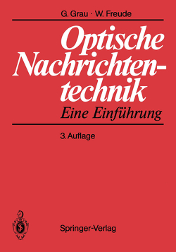 Optische Nachrichtentechnik von Freude,  Wolfgang, Grau,  Gerhard