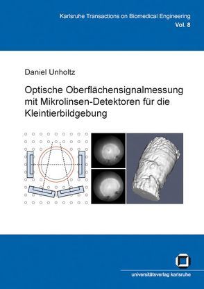 Optische Oberflächensignalmessung mit Mikrolinsen-Detektoren für die Kleintierbildgebung von Unholtz,  Daniel