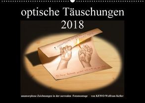 optische Täuschungen 2018 (Wandkalender 2018 DIN A2 quer) von Wolfram Keller,  KEWO