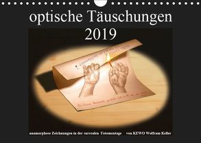 optische Täuschungen 2019 (Wandkalender 2019 DIN A4 quer) von Wolfram Keller,  KEWO